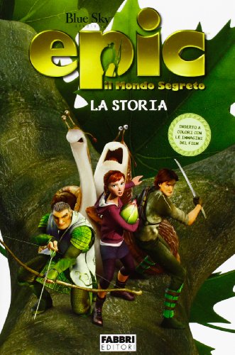 9788845194351: La storia. Epic. Il mondo segreto. Ediz. illustrata