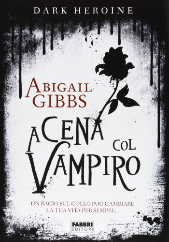 Imagen de archivo de A cena col vampiro. Dark heroine a la venta por medimops