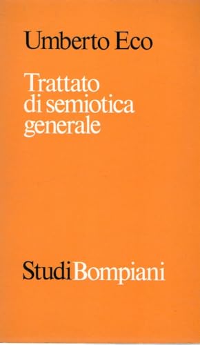 Trattato di semiotica generale - Umberto Eco