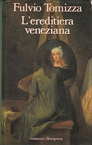 9788845213458: L'ereditiera veneziana (Letteraria)