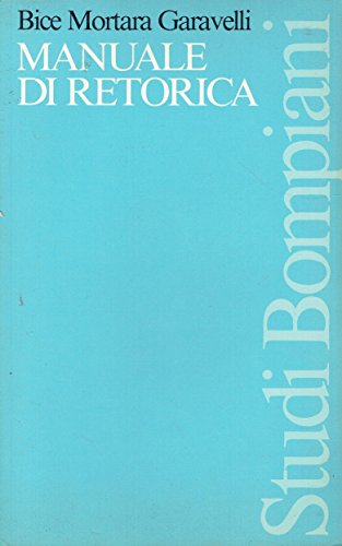 9788845213489: Manuale di retorica (Studi Bompiani) (Italian Edition)