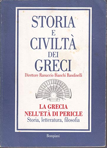 9788845214509: Storia e civilt dei greci Volume secondo: La Grecia nell'et di Pericle III: Storia, letteratura, filosofia