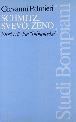 Imagen de archivo de Schmitz, Svevo, Zeno. Storia di due Biblioteche Palmieri, Giovanni a la venta por Librisline