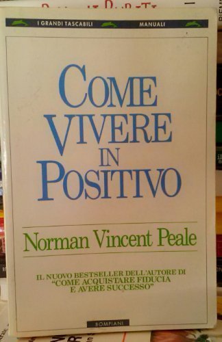 Stock image for Come vivere in positivo for sale by Libreria Oltre il Catalogo
