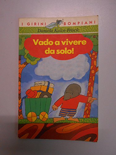 Stock image for Vado a vivere da solo! (I girini) for sale by medimops