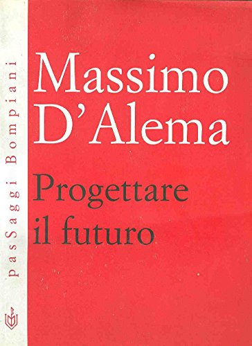 9788845228834: Progettare il futuro (PasSaggi)