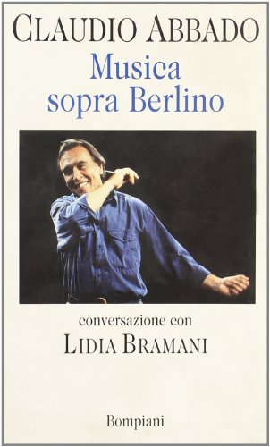 Musica sopra Berlino (9788845229244) by Abbado, Claudio