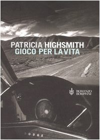 Gioco per la vita (9788845233203) by Highsmith, Patricia