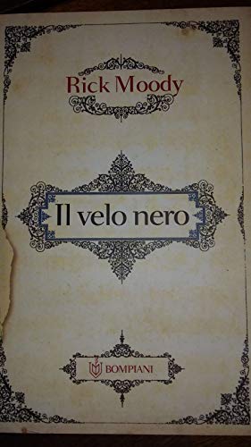 Il velo nero. Memoir con digressioni. - Moody, Rick