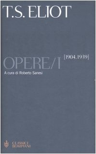 9788845235016: Opere. Testo inglese a fronte. 1904-1939 (Vol. 1)