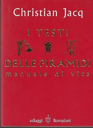 Testi delle piramidi. Manuale di vita (9788845238406) by Christian Jacq
