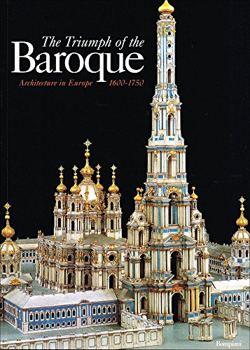 Stock image for The Triumph of the Baroque: Architecture in Europe 1600-1750 for sale by Better World Books