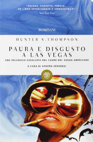 Paura e Disgusto a Las Vegas - Thompson, Hunter S.