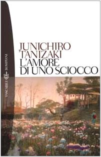 9788845243738: L'amore di uno sciocco (I grandi tascabili)