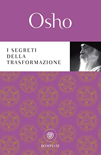 I segreti della trasformazione (Italian Edition) (9788845244599) by Osho, .