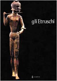 9788845245640: Gli etruschi (Cataloghi d'arte Bompiani)