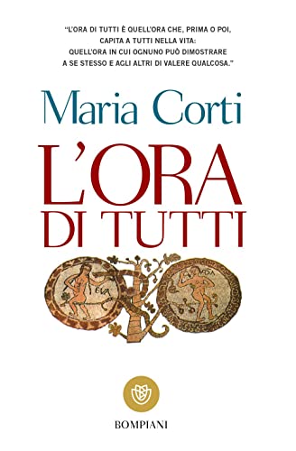 L'ora di tutti (Tascabili Narrativa) (Italian Edition) (9788845246357) by Corti, Maria