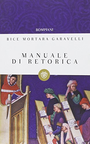 Manuale DI Retorica (Italian Edition)