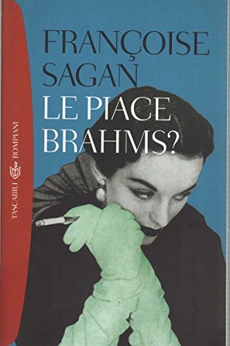 Le piace Brahms? - Sagan, Françoise