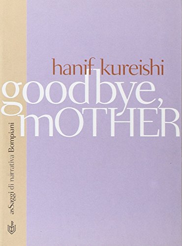 Goodbye mother (9788845249228) by Hanif Kureishi
