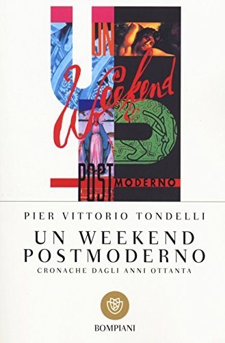 Stock image for Un weekend postmoderno. Cronache dagli anni Ottanta for sale by medimops