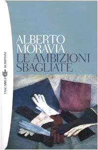 Ambizioni Sebagliate (9788845250903) by Moravia, Alberto