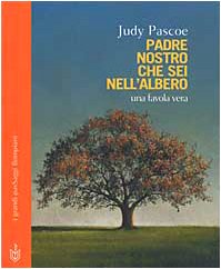 Beispielbild fr Padre nostro che sei nell'albero. Una favola vera (I grandi pasSaggi Bompiani) zum Verkauf von medimops