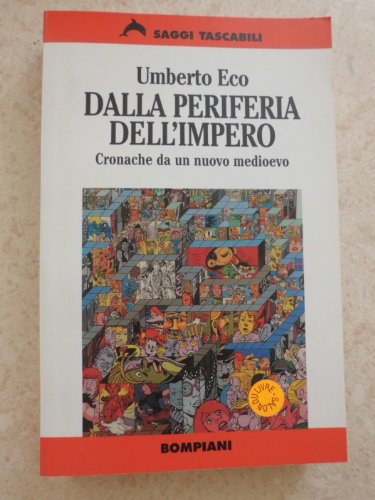Dalla periferia dell'impero. Cronache da un nuovo medioevo (9788845253683) by Umberto Eco
