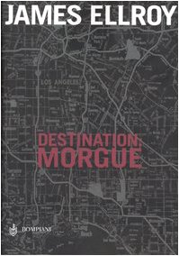 Stock image for Destination: Morgue (Narratori stranieri Bompiani) for sale by medimops