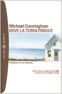 Dove la terra finisce (9788845256745) by Cunningham, Michael