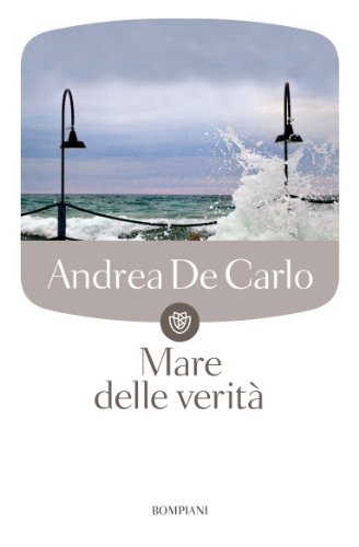 9788845257308: Mare delle verit (Romanzi Bompiani)