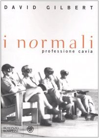 I normali. Professione cavia (9788845259210) by David Gilbert