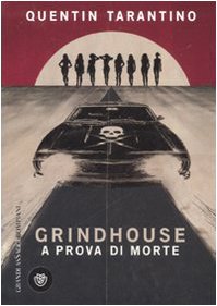 Grindhouse. A prova di morte (9788845259371) by Quentin Tarantino