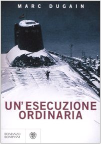 Un'esecuzione ordinaria (9788845260421) by Dugain, Marc