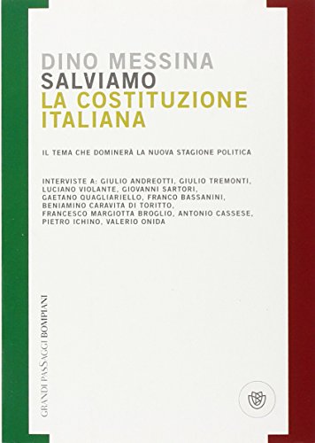 9788845260520: Salviamo la Costituzione italiana. Il tema che dominer la nuova stagione politica (PasSaggi)