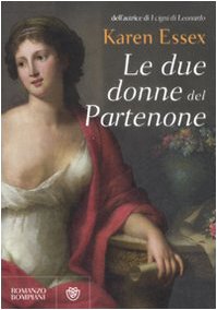 9788845261091: Le due donne del Partenone (Narrativa straniera)