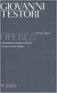 Opere vol. 1 - 1943-1961 (9788845261985) by Giovanni Testori