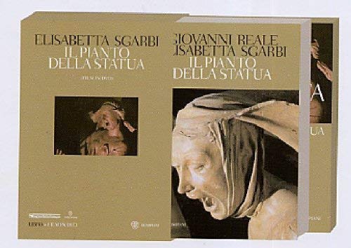 9788845262043: Il pianto della statua. Nella sculture sacre in terracotta di Niccoldell'Arca, Guido Mazzoni e Antonio Begarelli
