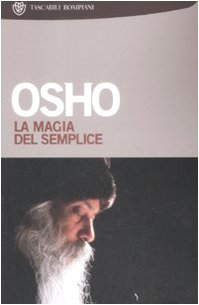 La magia del semplice (9788845262579) by Osho