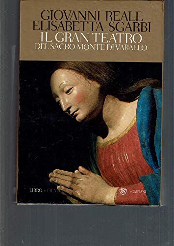 Stock image for Il gran teatro Sacro Monte di Varallo. Ediz. illustrata. Con DVD Reale, Giovanni and Sgarbi, Elisabetta for sale by Librisline