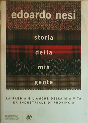 Stock image for Storia della Mia Gente: La Rabbia e l'Amore della Mia Vita da Industriale di Provincia (Italian Edition) for sale by Books From California