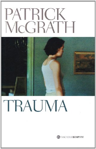 Trauma (9788845263606) by Patrick McGrath