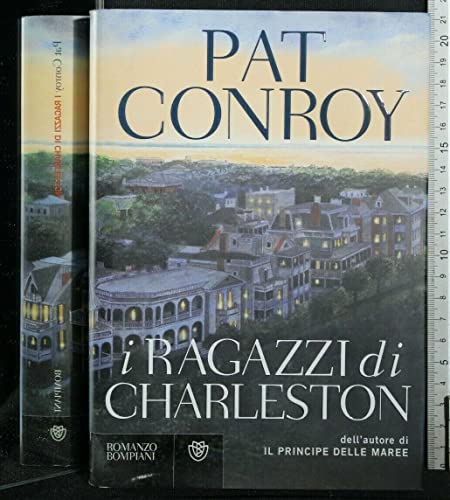 I ragazzi di Charleston (9788845263767) by Pat Conroy