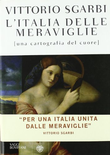 Stock image for L'Italia delle meraviglie. Una cartografia del cuore for sale by medimops