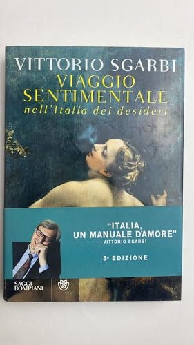 9788845265914: Viaggio sentimentale nell'Italia dei desideri