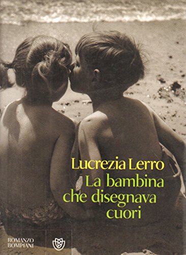 9788845266256: La bambina che disegnava cuori (Letteraria italiana)