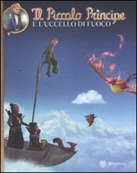 Beispielbild fr Il Piccolo Principe e l'uccello di fuoco zum Verkauf von medimops