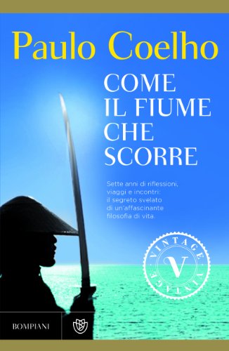 Come il fiume che scorre Paperback edition (Italian Edition) (9788845271212) by Coelho, Paulo