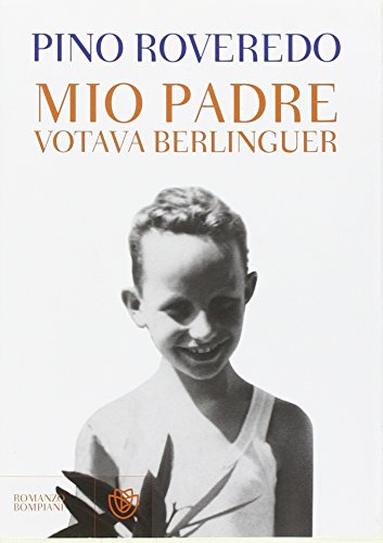 Beispielbild fr Mio padre votava Berlinguer zum Verkauf von Librerie Dedalus e Minotauro
