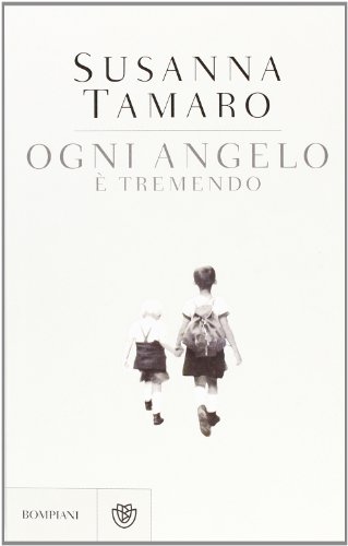 9788845272257: Ogni angelo  tremendo (Narratori italiani)